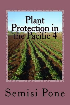 Plant Protection in the Pacific 4 by Pone, Semisi