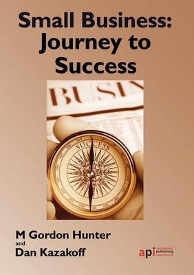 Small Business: Journey to Success by M, Hunter Gordon