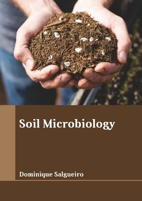Soil Microbiology by Salgueiro, Dominique