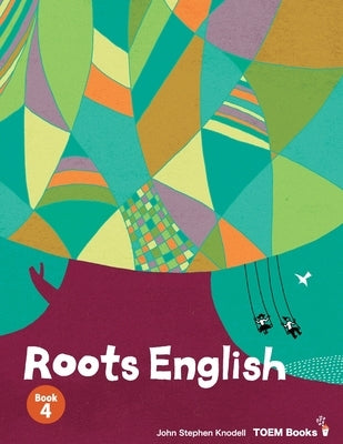 Roots English 4 by Knodell, John Stephen