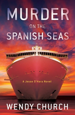 Murder on the Spanish Seas by Church, Wendy