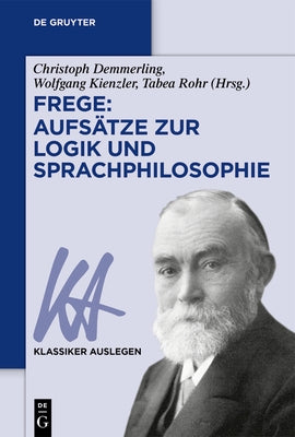 Frege: Aufsätze zur Logik und Sprachphilosophie by No Contributor
