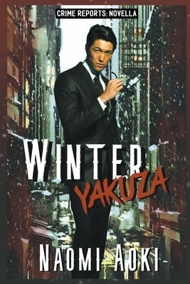 Winter Yakuza by Aoki, Naomi