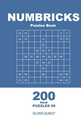Numbricks Puzzles Book - 200 Hard Puzzles 9x9 (Volume 9) by Quincy, Oliver