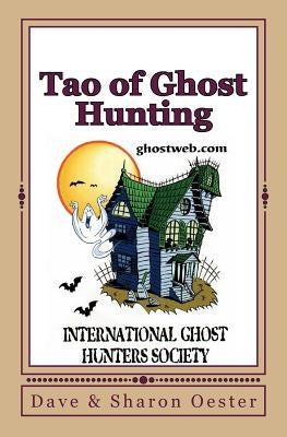 Tao of Ghost Hunting by Oester, Sharon
