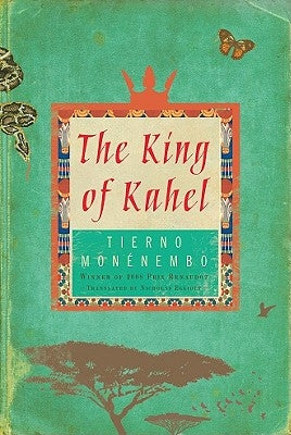 The King of Kahel by Monénembo, Tierno