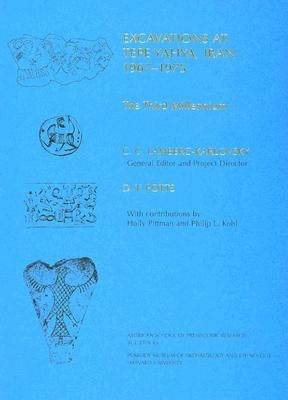 Excavations at Tepe Yahya, Iran, 1967-1975 by Potts, D. T.