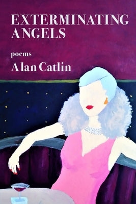 Exterminating Angels by Catlin, Alan