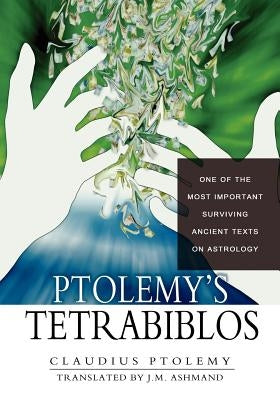 Ptolemy's Tetrabiblos by Ashmand, J. M.