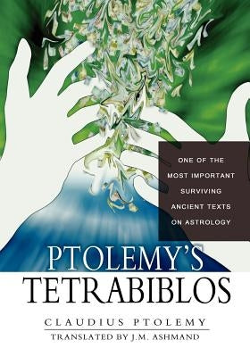 Ptolemy's Tetrabiblos by Ashmand, J. M.