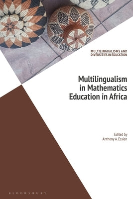 Multilingualism in Mathematics Education in Africa by Essien, Anthony A.