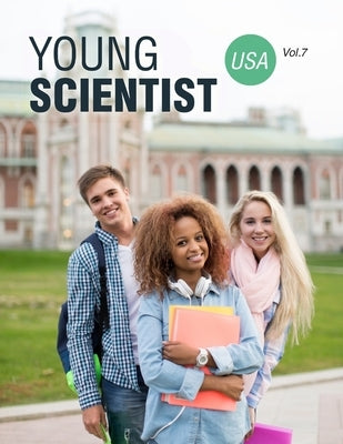 Young Scientist USA, Vol. 7 by S, Y.