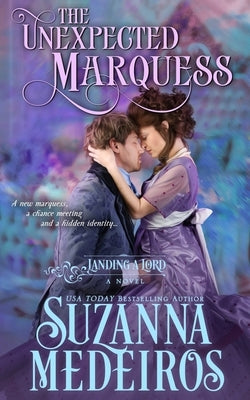 The Unexpected Marquess by Medeiros, Suzanna