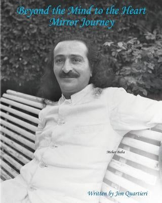 Beyond the Mind to the Heart - Mirror Journey by Quartieri, Jim