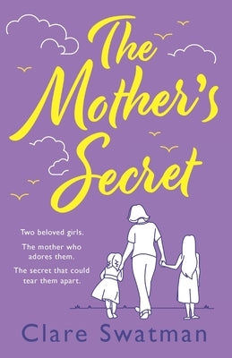 The Mother's Secret by Swatman, Clare