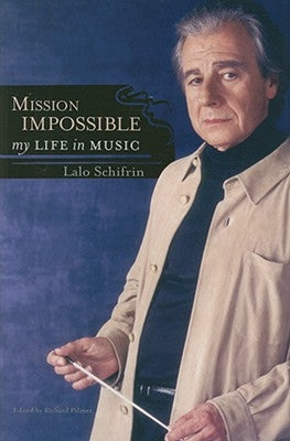 Mission Impossible: My Life in Music [With CD] by Schifrin, Lalo