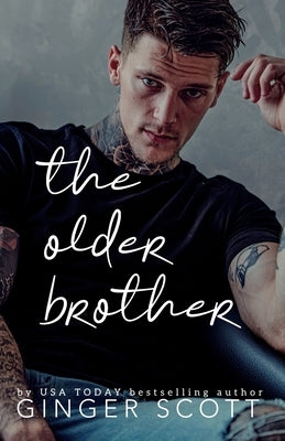 The Older Brother: A Rival Brothers, Age-Gap Romance by Scott, Ginger