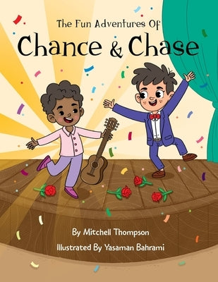 The Fun Adventures Of Chance And Chase by Thompson, Mitchell