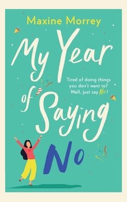 My Year Of Saying No by Morrey, Maxine