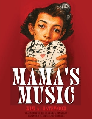 Mama's Music by Gatewood, Kim A.