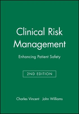 Clinical Risk Management 2e by Vincent