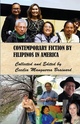 Contemporary Fiction by Filipinos in America: US Edition by Brainard, Cecilia Manguerra
