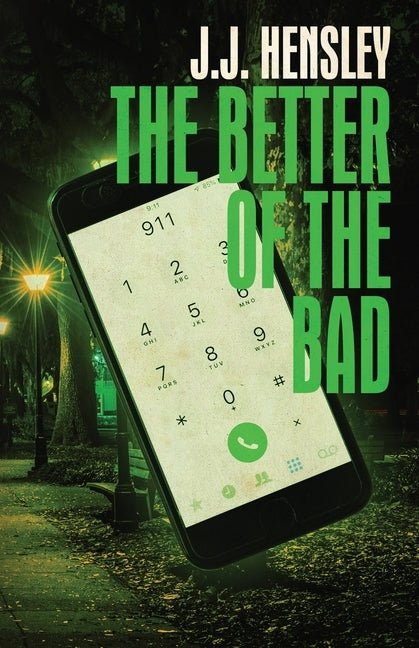 The Better of the Bad by Hensley, J. J.