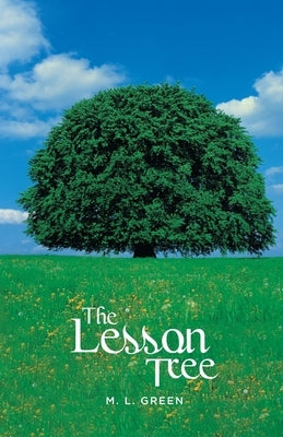 The Lesson Tree by Green, M. L.