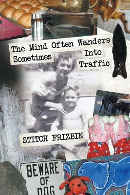 The Mind Often Wanders Sometimes Into Traffic by Frizbin, Stitch