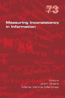 Measuring Inconsistency in Information by Grant, John