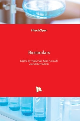 Biosimilars by Feijó Azevedo, Valderilio