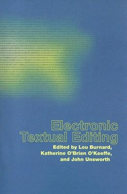 Electronic Textual Editing [With CDROM] by Burnard, Lou