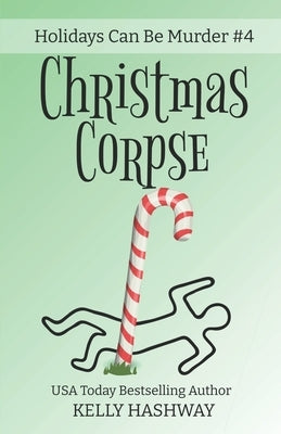 Christmas Corpse by Hashway, Kelly