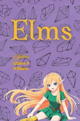 Elms by Williams, Lilliana N.
