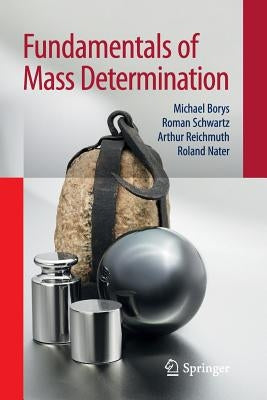 Fundamentals of Mass Determination by Borys, Michael