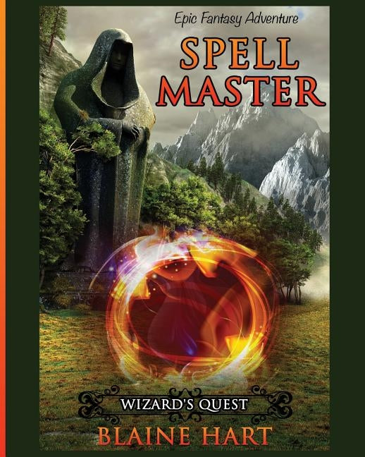 Wizard's Quest: Spell Master: Book One by Hart, Blaine