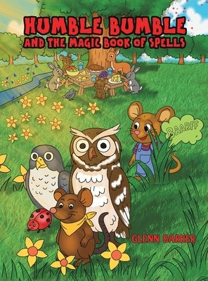 Humble Bumble and The Magic Book of Spells by Barker, Glenn