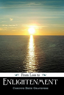 From Loss to Enlightenment by Gravenese, Corinne Beth