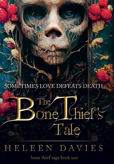 The Bone Thief's Tale by Davies, Heleen