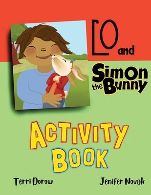 Lo and Simon the Bunny Activity Book by Dorow, Terri