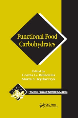Functional Food Carbohydrates by Biliaderis, Costas G.