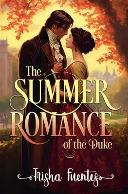 The Summer Romance of the Duke by Fuentes, Trisha