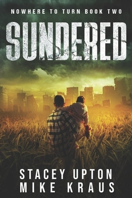 Sundered: Nowhere to Turn Book 2 by Kraus, Mike