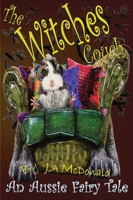 The Witches Couch: An Aussie Fairy tale by McDonald, Jonathon A.