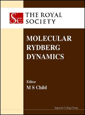 Molecular Rydberg Dynamics by Child, Mark S.