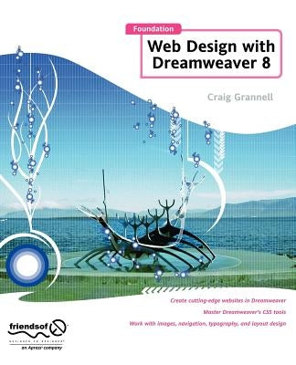 Foundation Web Design with Dreamweaver 8 by Grannell, Craig