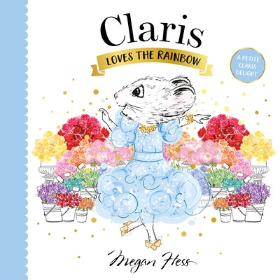 Claris Loves the Rainbow by Hess, Megan