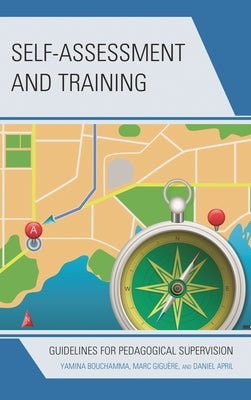 Self-Assessment and Training: Guidelines for Pedagogical Supervision by Bouchamma, Yamina