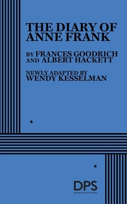 Diary of Anne Frank (Kesselman) by Goodrich, Rances