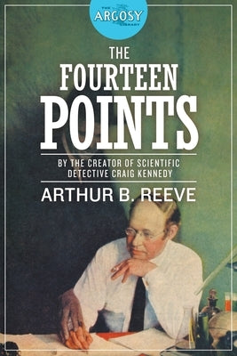 The Fourteen Points by Reeve, Arthur B.